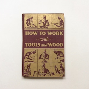 How to Work with Tools and Wood