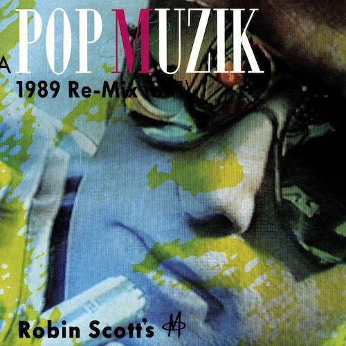 【7EP】Robin Scott's M – Pop Muzik (1989 Re-Mix)