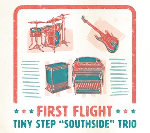 TinyStep "Southside"Trio / First Flight/ブルースで踊ろう