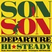 HI★STEADY 7inch Vinyl【SON SON / Departure】