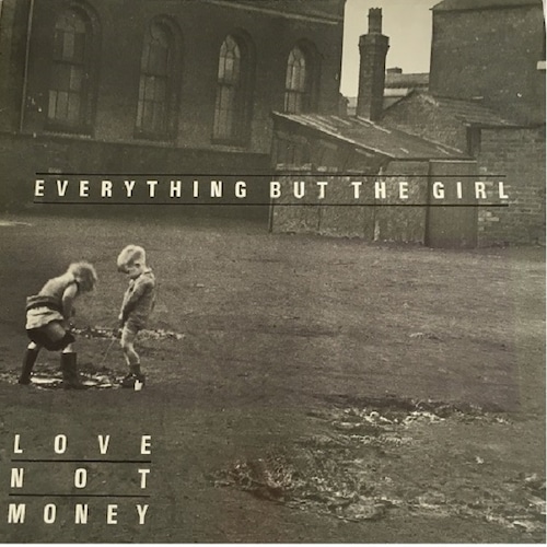 【LP】Everything But The Girl – Love Not Money