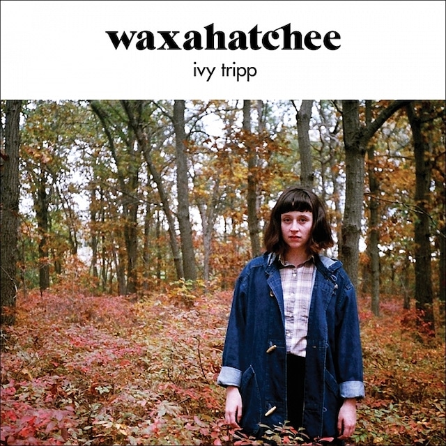 Waxahatchee / Ivy Tripp（LP）