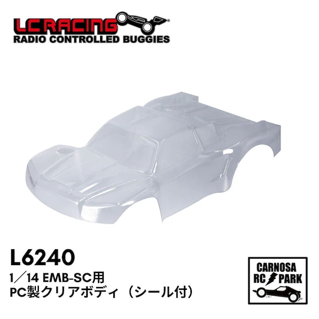 【LCRACING エルシーレーシング】1／14 EMB-SC用 PC製クリアボディ（シール付）［L6240］