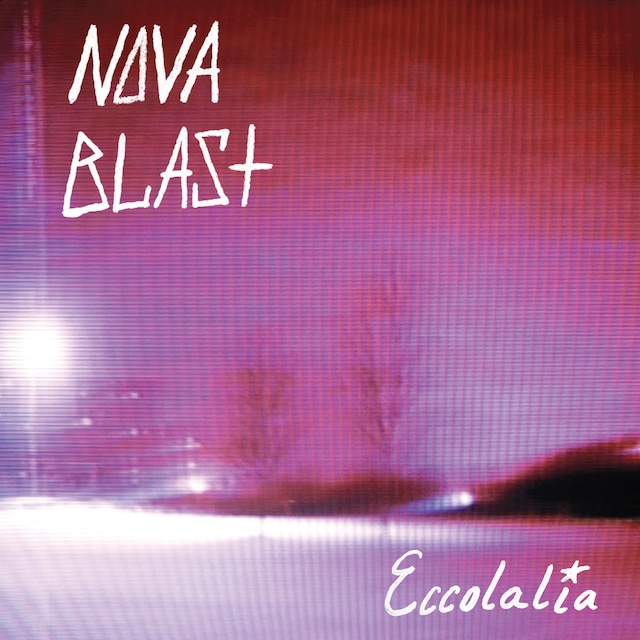 NOVA BLAST / Eccolalia（300 Ltd Blue/Pink LP）