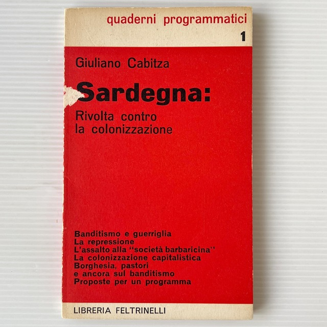 Sardegna: Rivolta Contro la Colonizzazione ＜Quaderni Programmatici 1＞ / Giuliano Cabitza / Libreria Feltrinelli