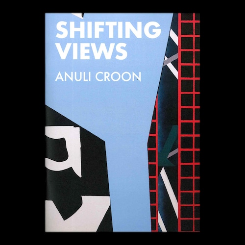 Anuli Croon：Shifting Views
