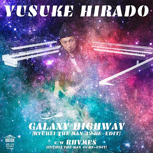 【7"】Yusuke Hirado - Galaxy Highway (Ryuhei The Man 45 Re-Edit)