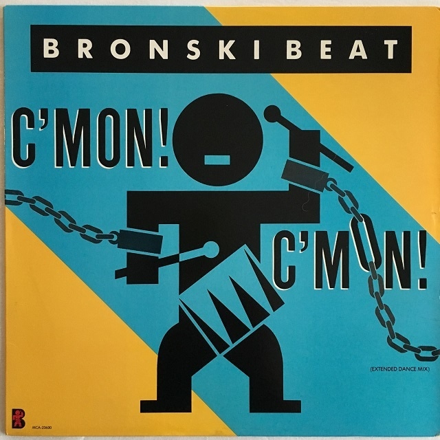 【12EP】Bronski Beat – C'mon! C'mon!