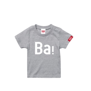 Ba！-Tshirt【Kids】Gray