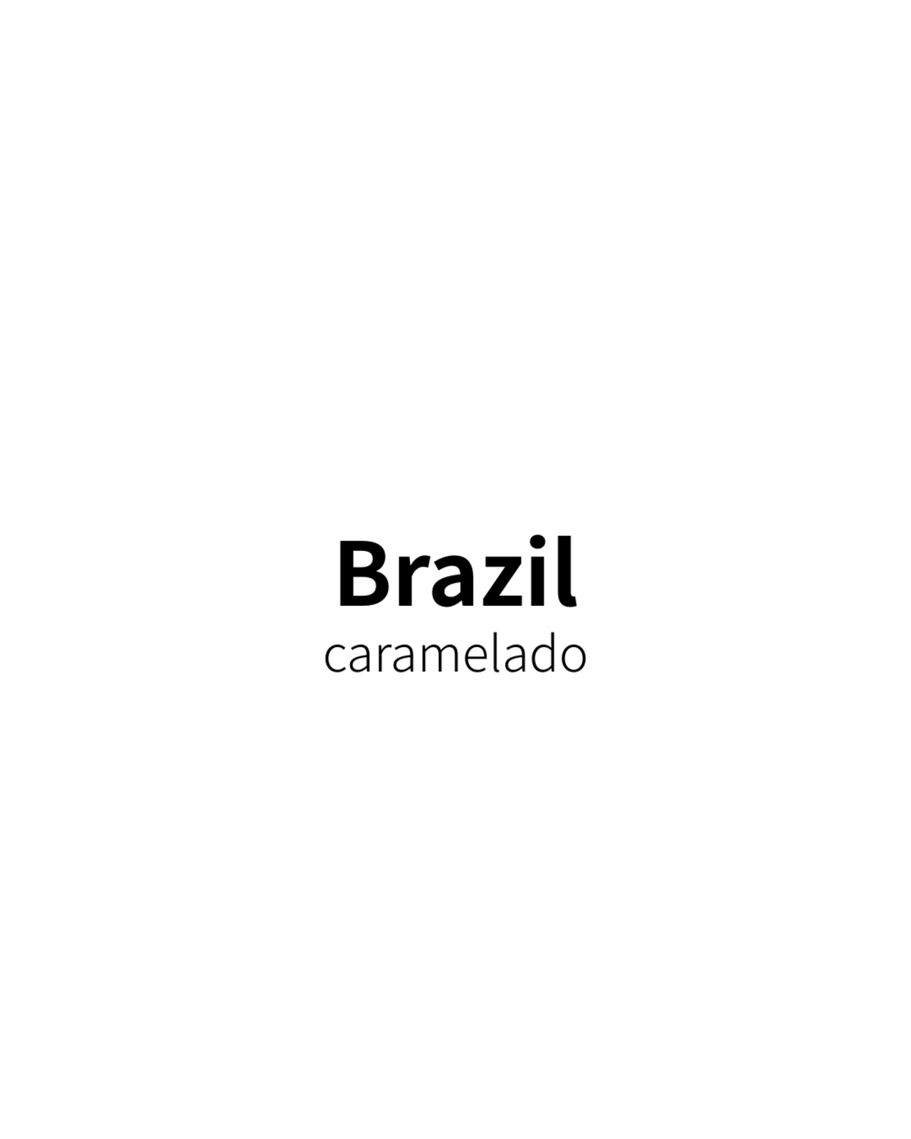 【中煎り】Brazil caramelado【ブラジル キャラメラード】85g