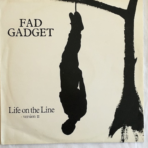 【12EP】Fad Gadget – Life On The Line (Version II)