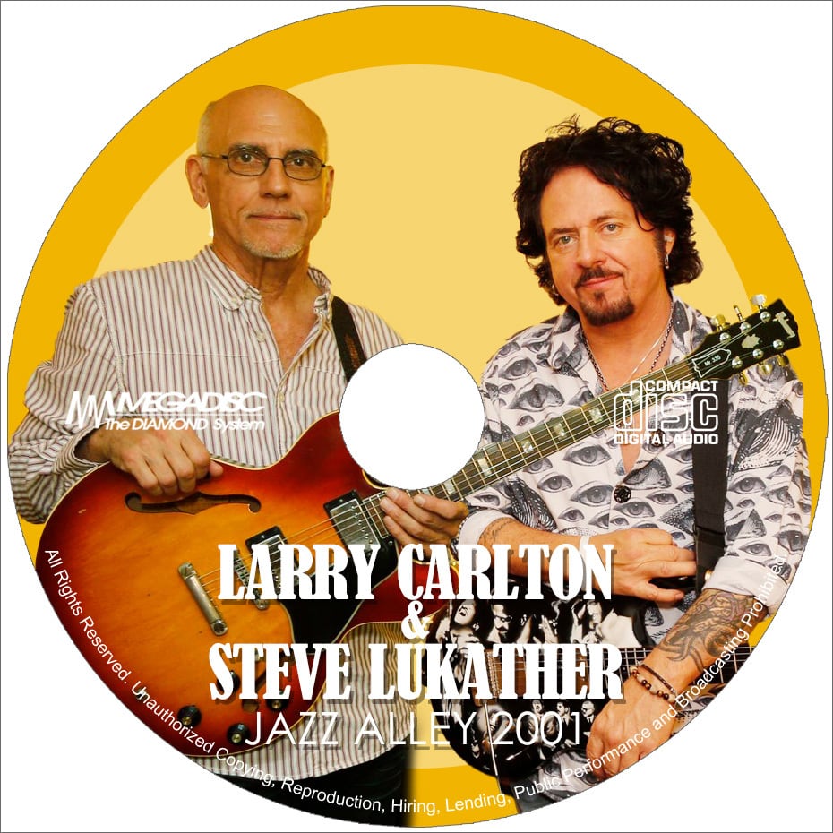 LARRY CARLTON & STEVE LUKATHER / JAZZ ALLEY 2001(1CDR)ふたりの