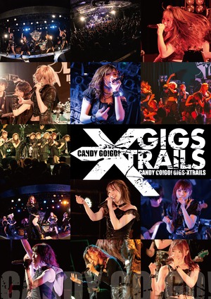 【ライブDVD】CANDY GO!GO! 10years Anniversary Series「GIGS-XTRAILS」 ※お好きなメンバー1名からのサイン入り※