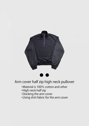 Arm cover half zip high neck pullover