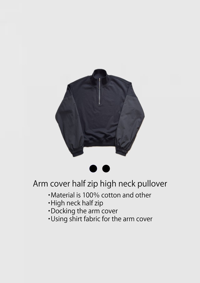 Arm cover half zip high neck pullover