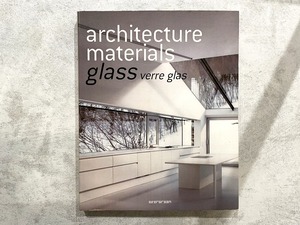【VI271】Architecture Materials: Glass Verre Glas /visual book