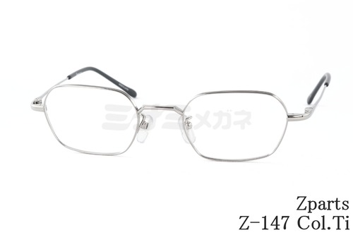 Zparts メガネ Z-147 Col.Ti スクエア ヘキサゴン メンズ レディース 眼鏡 おしゃれ ブランド ジーパーツ 鯖江 日本製 正規品