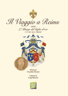 72】Il Viaggio a Reims( ランスへの旅 あるいは 黄金百合亭） | お