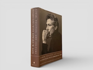 【SFF228】【FIRST EDITION】Power, Politics, and Culture: Interviews with Edward W. Said(2001) /Edward W. Said
