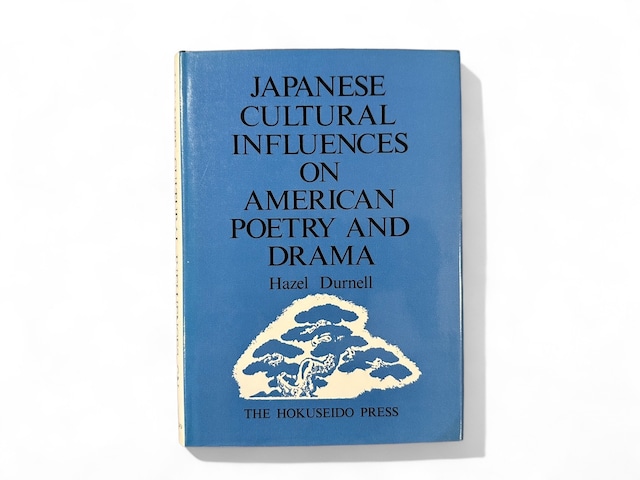 【SJ159】【FIRST EDITION】Japanese Cultural Influences on American Poetry and Drama / Hazel B. Durnell
