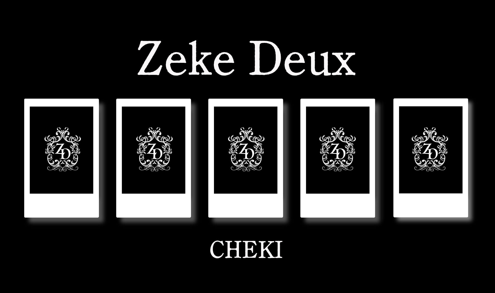 Zeke Deux【受注生産】2026年2月4日西荻BETTY ROOM チェキ | Starwave