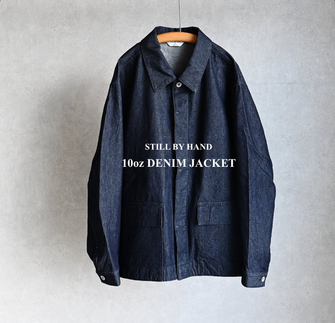 STILL BY HAND】10oz DENIM JACKET スティルバイハンド デニム