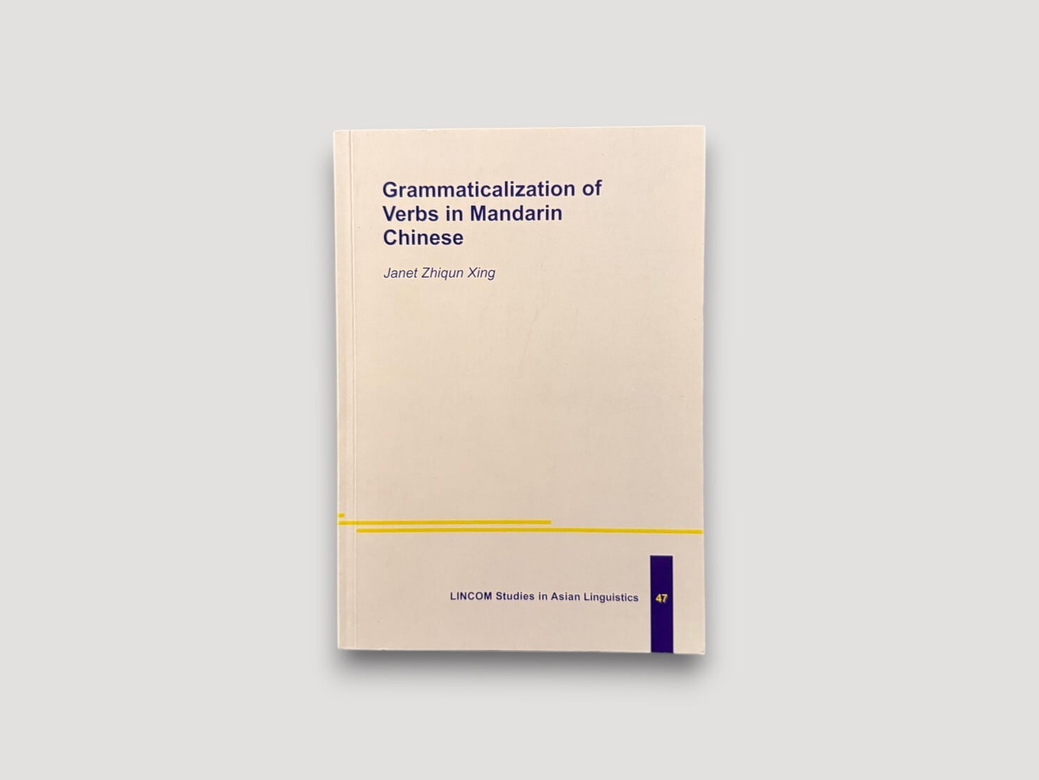 【SG208】Grammaticalization of Verbs in Mandarin Chinese(2003) /Janet Zhiqun Xing