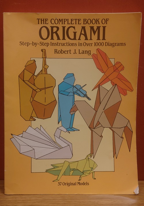 The Complete Book of Origami　Step-by-Step Instructions in Over 1000 Diagrams