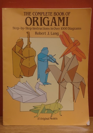 The Complete Book of Origami　Step-by-Step Instructions in Over 1000 Diagrams