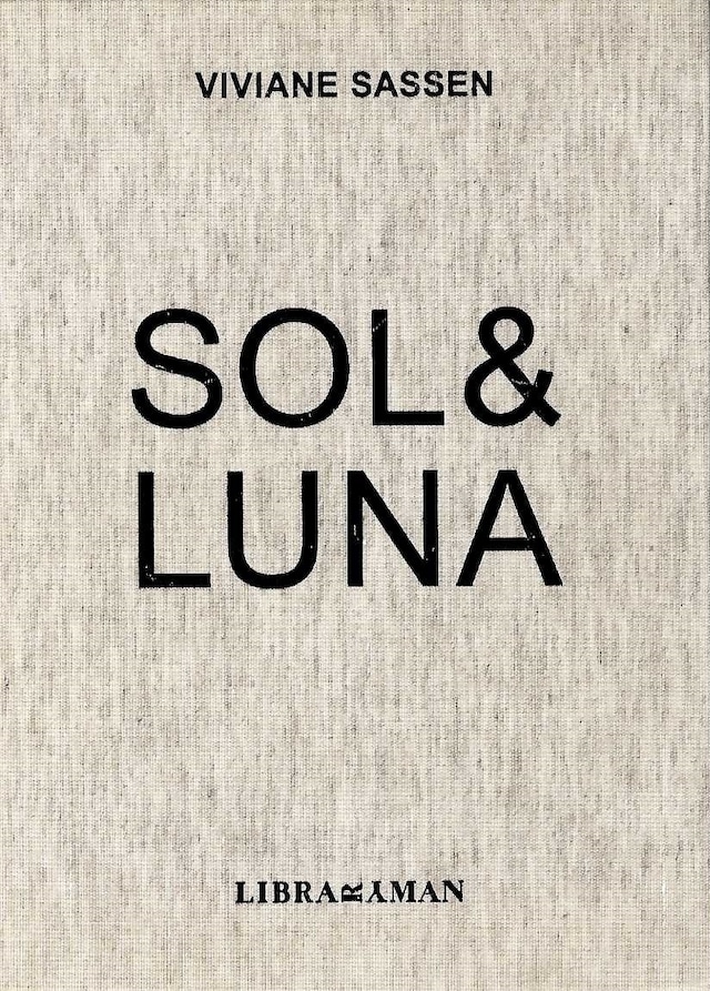SOL & LUNA VIVIANE SASSEN