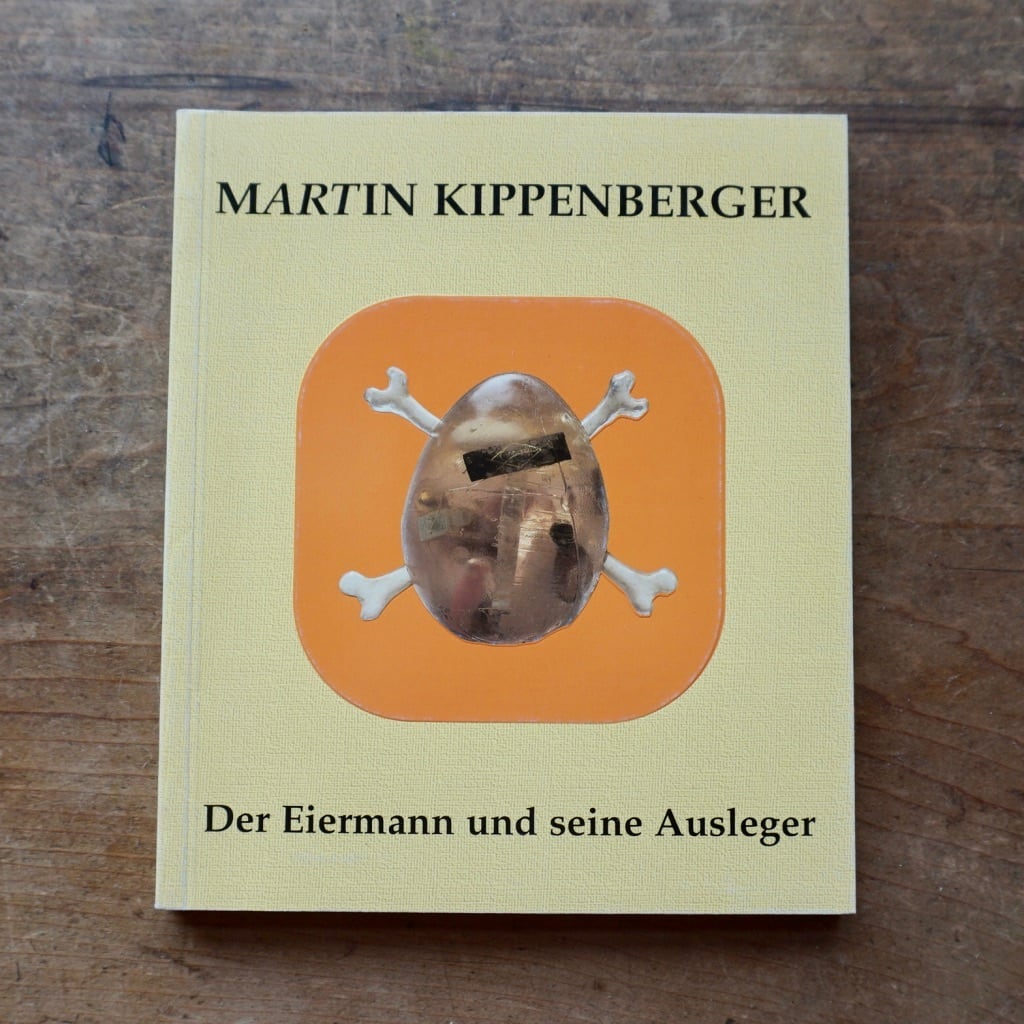 【絶版中古書】マルティン・キッペンベルガー  Der Eiermann und seine Ausleger.  Martin Kippenberger [ 309607763]