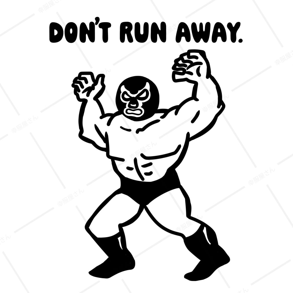 ルチャリブレ DON'T RUN AWAY. Tシャツ sp27 プロレス Lucha Libre