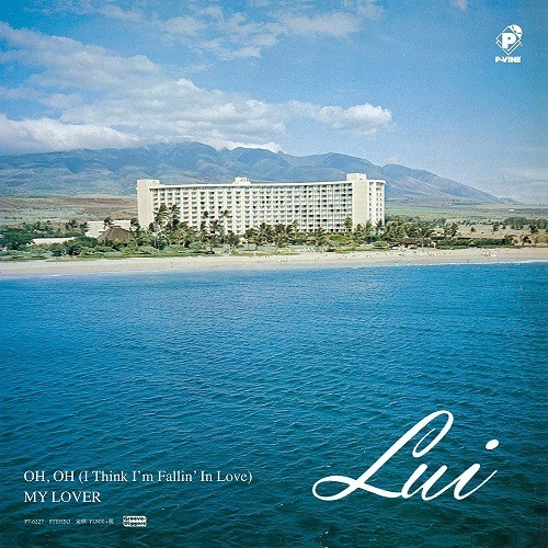 【7"】LUI - OH, OH (I THINK I'M FALLIN' IN LOVE) / MY LOVER /＜P-VINE＞P76227