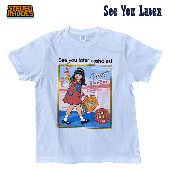 Steven Rhodes T-shirts See You Later スティーブン・ローズ 半袖Tシャツ ユニセックス レトロ UNITE
