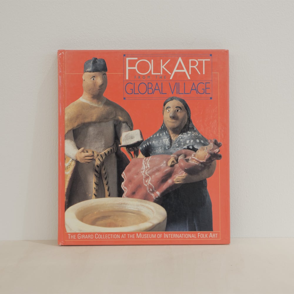 アート・デザイン・音楽 Folk Art from the Global Village_Girard 古書 再入荷 Folk Art from the Global Village / The Girard