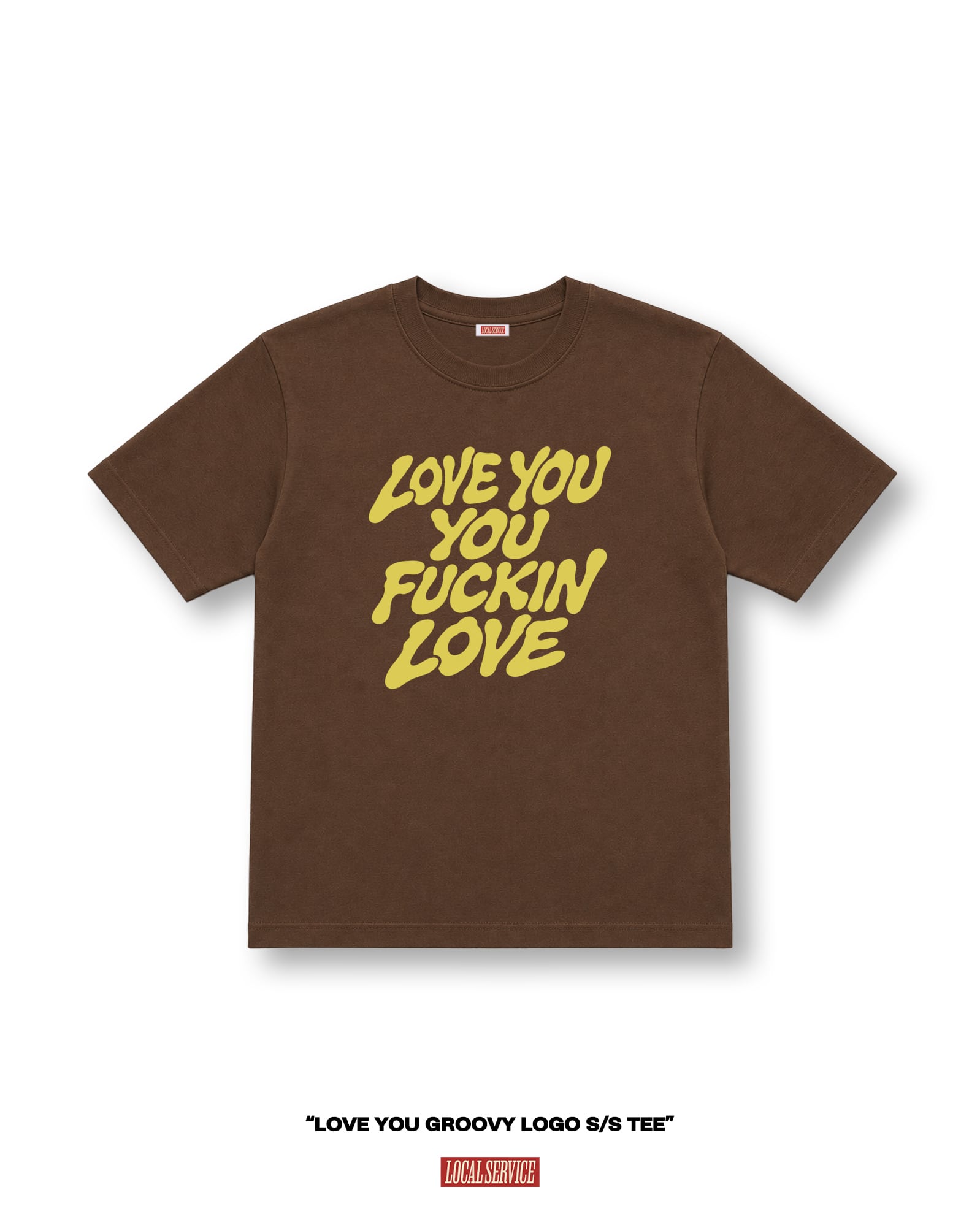 LOVE YOU GROOVY LOGO S/S TEE BROWN