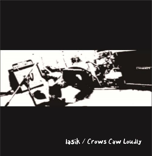 lasik / Crows Caw Loudly「SPLIT」