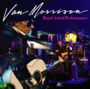 NEW VAN MORRISON   ROYAL ASTRAL PERFORMANCE 2009 　2CDR(WHITE LABEL)  Free Shipping