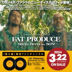 『FAT PRODUCE』 Sticky Beets b/w SON!(輸入盤7インチ)