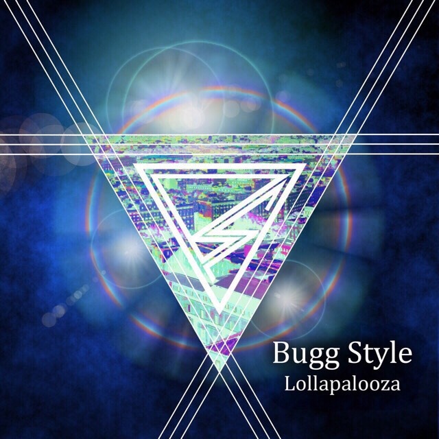 【DISTRO】Bugg Style / Lollapalooza