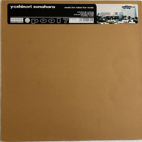 【12EP】Yoshinori Sunahara – Music For Robot For Music