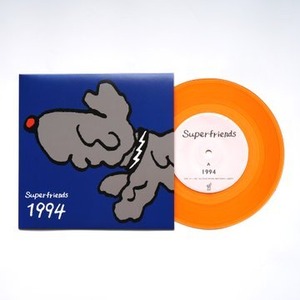 Superfriends / 「1994 / Because of you」(7inch)