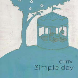 CHITTA 「Simple day」