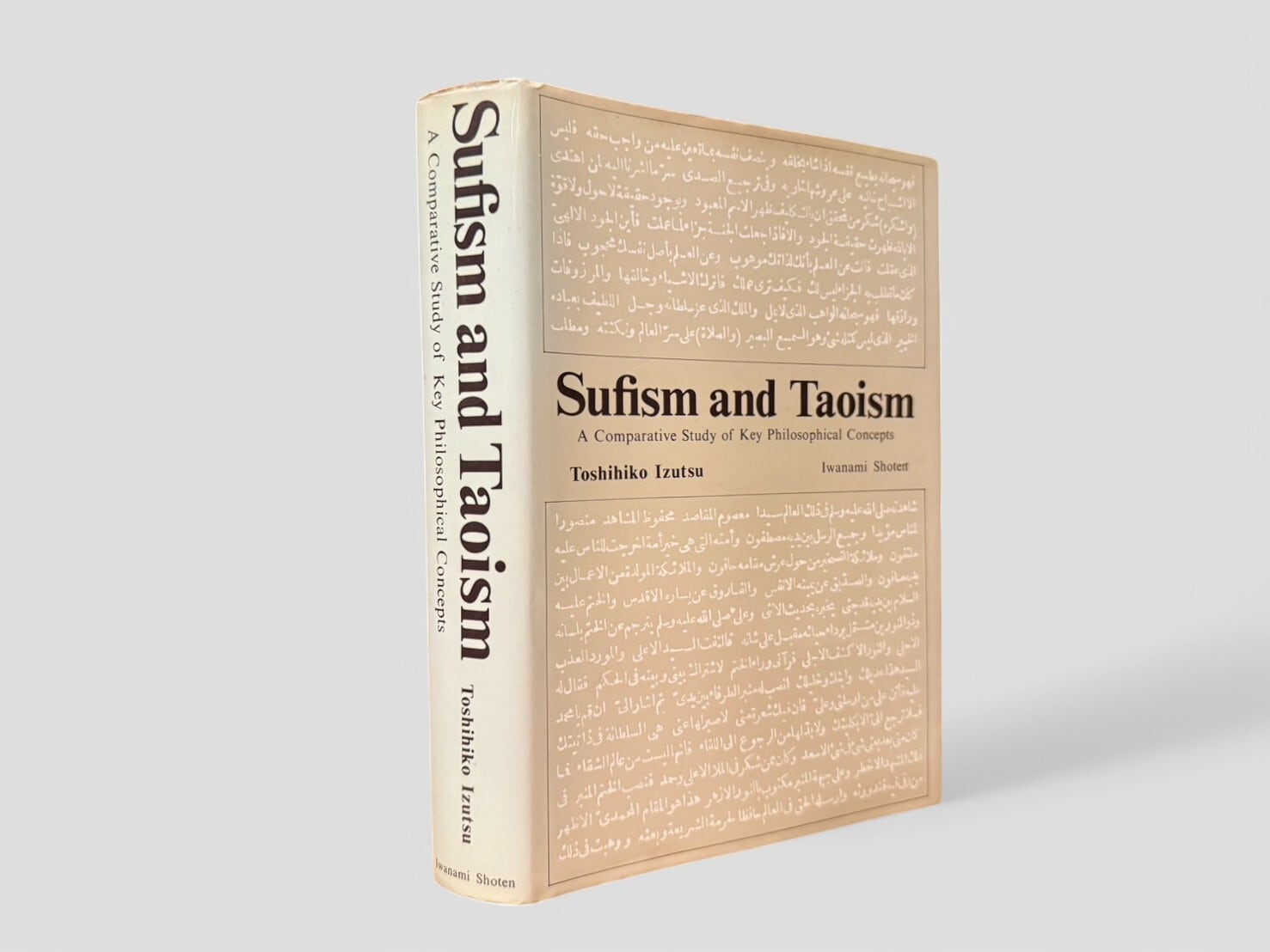 【SS166】Sufism and Taoism: A Comparative Study of Key Philosophical Concepts(1983) /Toshihiko Izutsu