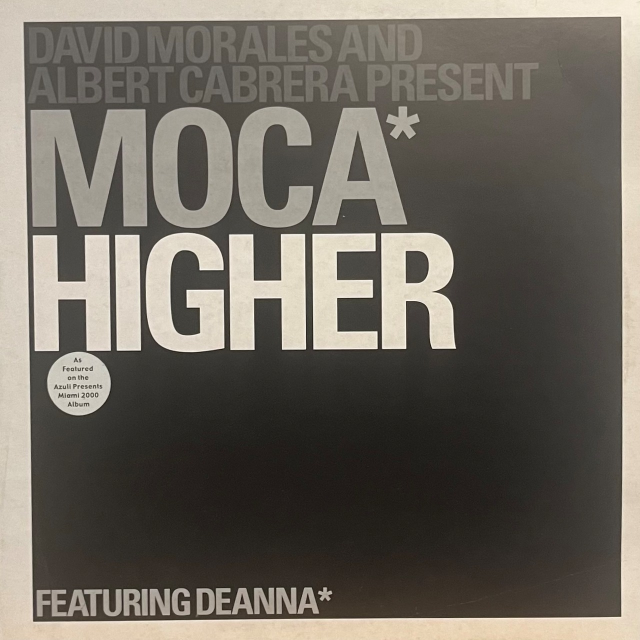 David Morales & Albert Cabrera Presents Moca Featuring Deanna – Higher