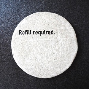 コースター「Refill required.」circle　【MORUTARU】