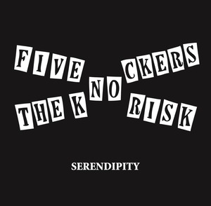 FIVE NO RISK/THE KNOCKERS   SERENDIPITY  SPLIT 7ep