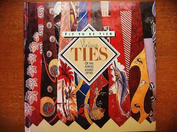 ヴィンテージネクタイの本「Fit to Be Tied: Vintage Ties of the Forties and Early Fifties - 画像1