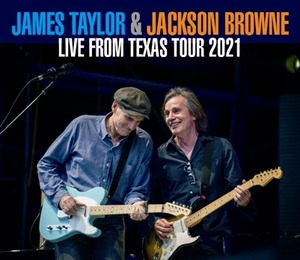 NEW JAMES TAYLOR & JACKSON BROWNE    LIVE FROM TEXAS: TOUR 2021 3CDR　Free Shipping