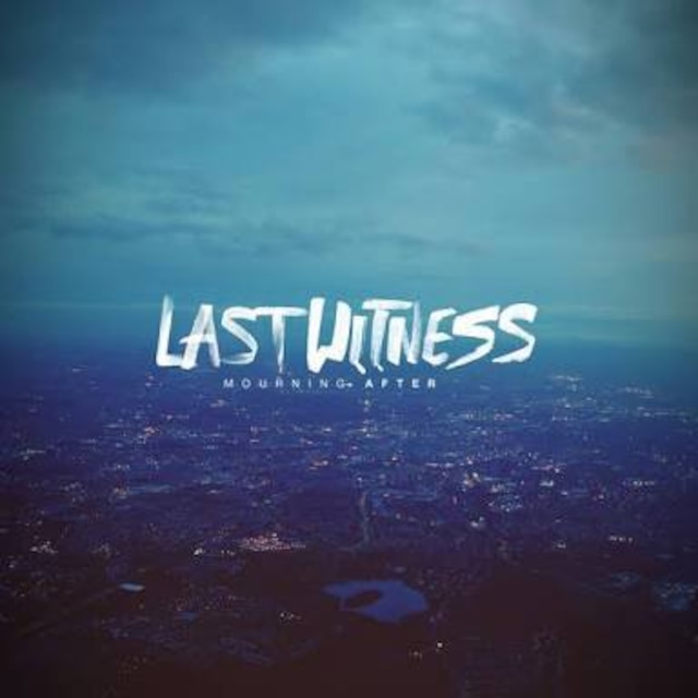 【DISTRO】Last Witness / Mourning After